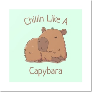 Chilin Like A Capybara Posters and Art